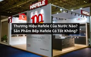 thương hiệu hafele của nước nào