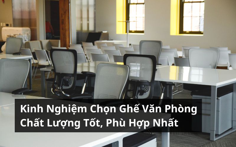 kinh nghiệm chọn ghế văn phòng