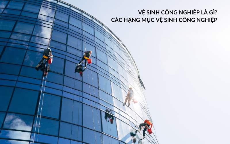 vệ sinh công nghiệp là gì